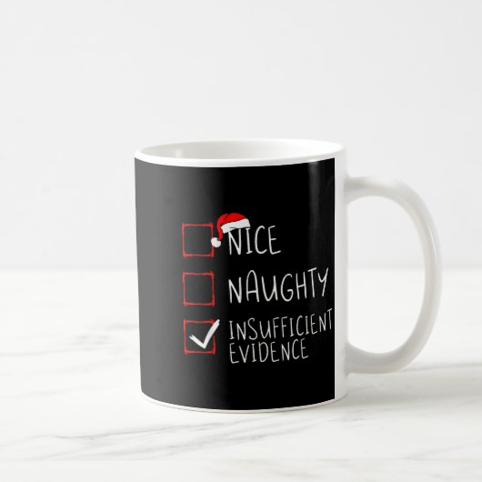 Nice Naughty Insufficient Evidence Christmas Santa コーヒーマグカップ (右)