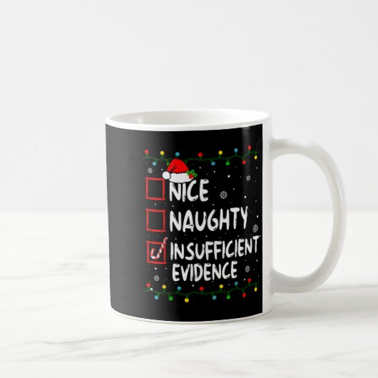 Nice Naughty Insufficient Evidence Christmas Santa コーヒーマグカップ (右)
