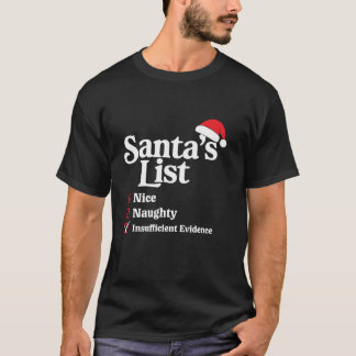 Nice Naughty Insufficient Evidence Christmas Santa Tシャツ