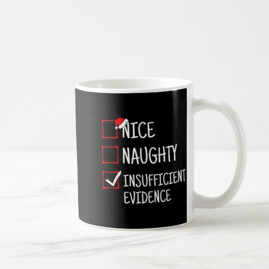 Nice Naughty Insufficient Evidence Funny Christmas コーヒーマグカップ (右)