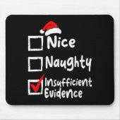 Nice Naughty Insufficient Evidence Funny Christmas マウスパッド (正面)
