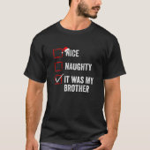 Nice Naughty It was My Brother Funny Christmas Lis Tシャツ (正面)