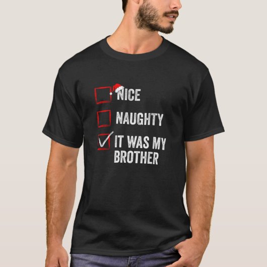 Nice Naughty It was My Brother Funny Christmas Lis Tシャツ (正面)