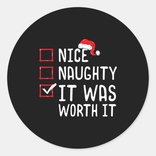 Nice Naughty It Was Worth It Christmas List ラウンドシール (正面)