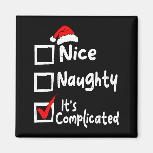 Nice Naughty It's Complicated Funny Christmas List マグネット (正面)