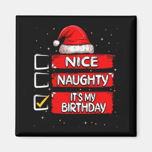 Nice Naughty It's My Birthday Christmas List Santa マグネット (正面)