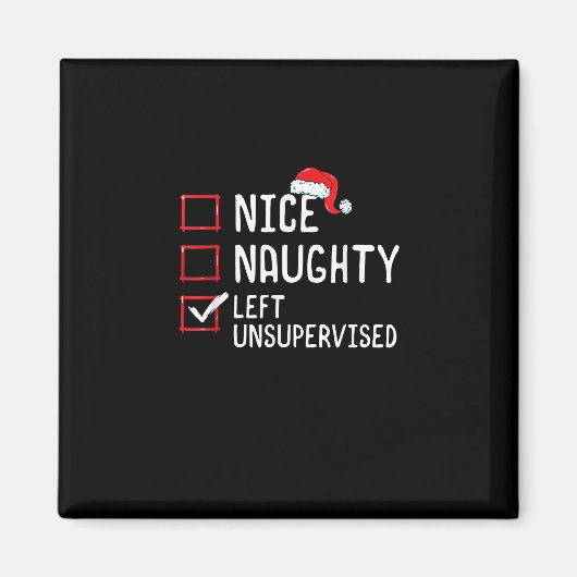 Nice Naughty Left Unsupervised Christmas List   マグネット (正面)