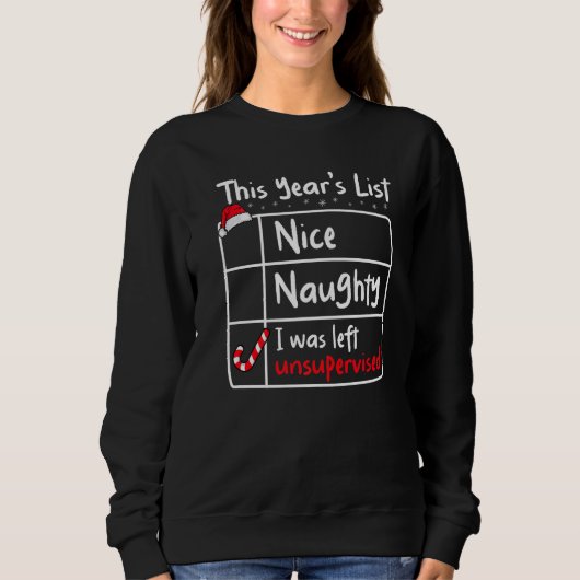 Nice Naughty Left Unsupervised Christmas List Sant スウェットシャツ (正面)