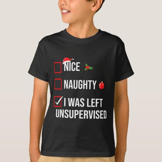 Nice Naughty Left Unsupervised Funny Christmas Tシャツ (正面)