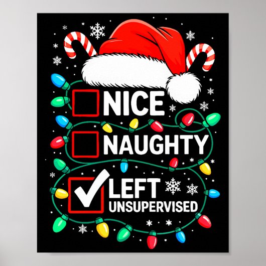 Nice Naughty Left Unsupervised Shirt Funny Christm ポスター (正面)