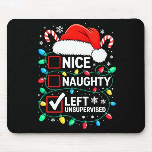 Nice Naughty Left Unsupervised Shirt Funny Christm マウスパッド (正面)