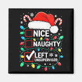 Nice Naughty Left Unsupervised Shirt Funny Christm マグネット (正面)