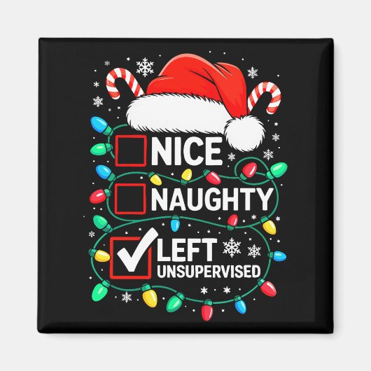 Nice Naughty Left Unsupervised Shirt Funny Christm マグネット (正面)