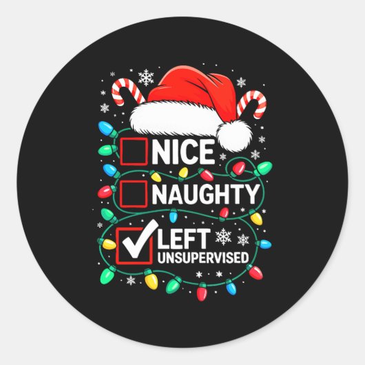 Nice Naughty Left Unsupervised Shirt Funny Christm ラウンドシール (正面)