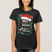 Nice Naughty Left Unsupervised Shirt Funny Christm Tシャツ (正面)