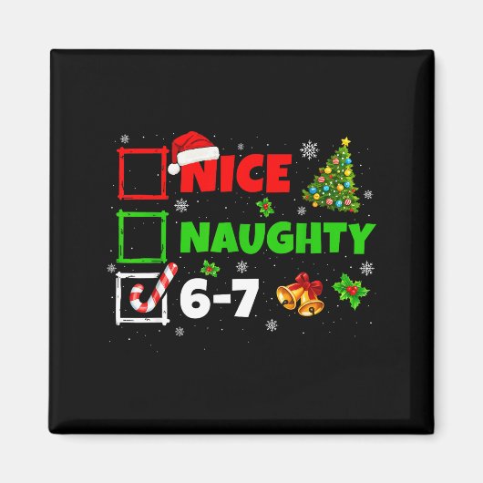 Nice Naughty List 67 Christmas Brainrot Funny 6-7  マグネット (正面)