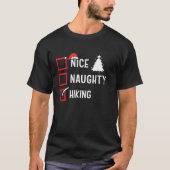 Nice Naughty List Christmas Hobby Hiking Funny Hol Tシャツ (正面)