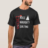 Nice Naughty List Christmas Hobby Quilting Funny H Tシャツ (正面)
