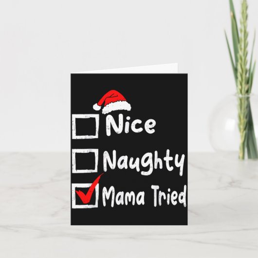 Nice Naughty Mom Tried Funny Christmas List Family カード (正面)