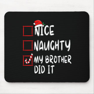 Nice Naughty My Brother Did It List Xmas Santa Cla マウスパッド