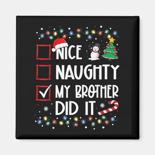 Nice Naughty My Brother Did It List Xmas Santa Cla マグネット (正面)