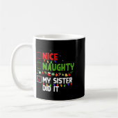 Nice Naughty My Sister Did It Family Xmas Pajama C コーヒーマグカップ (左)