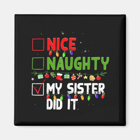 Nice Naughty My Sister Did It Family Xmas Pajama C マグネット (正面)