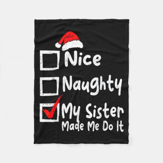 Nice Naughty My Sister Made Me Do It Funny Christm フリースブランケット (正面)