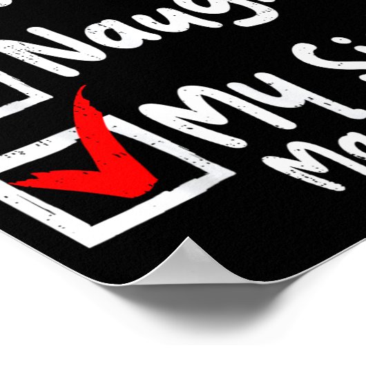 Nice Naughty My Sister Made Me Do It Funny Christm ポスター (角)