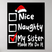 Nice Naughty My Sister Made Me Do It Funny Christm ポスター (正面)