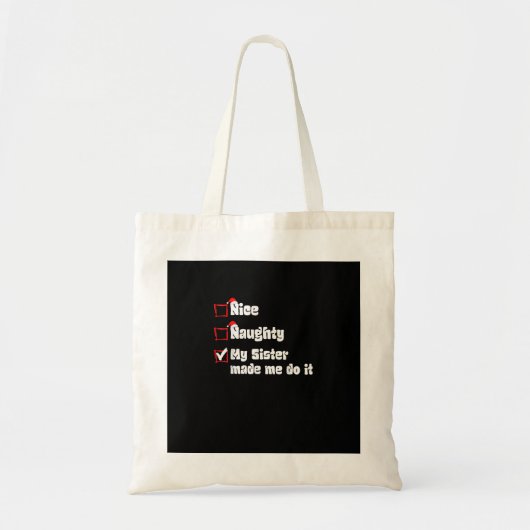 Nice Naughty My Sister Made Me Do It  Tote Bag トートバッグ (正面)