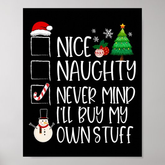 Nice Naughty Never Mind I'll Buy My Own Stuff Chri ポスター (正面)