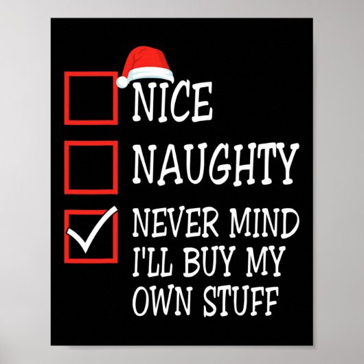 Nice Naughty Never Mind I'll Buy My Own Stuff Chri ポスター (正面)