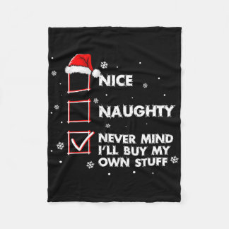 Nice Naughty Never Mind I'll Buy My Own Stuff Shir フリースブランケット
