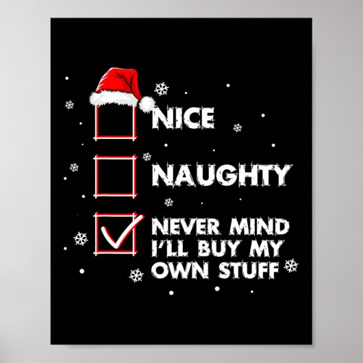 Nice Naughty Never Mind I'll Buy My Own Stuff Shir ポスター (正面)