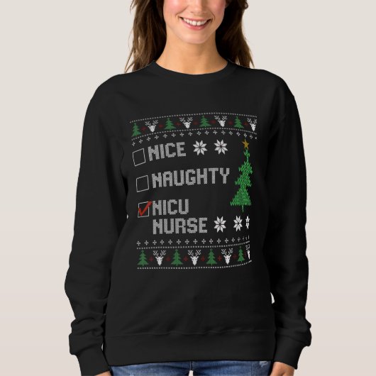 Nice Naughty NICU Nurse  Ugly Christmas Sweater スウェットシャツ (正面)