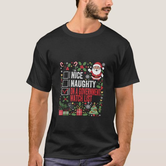 Nice Naughty On A Government Watch List Funny Chri Tシャツ (正面)