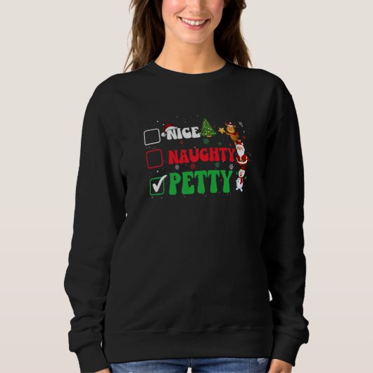 Nice Naughty Petty Christmas Ugly Sweater Pajama O スウェットシャツ (正面)