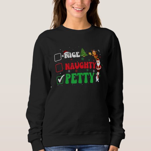 Nice Naughty Petty Christmas Ugly Sweater Pajama O スウェットシャツ (正面)
