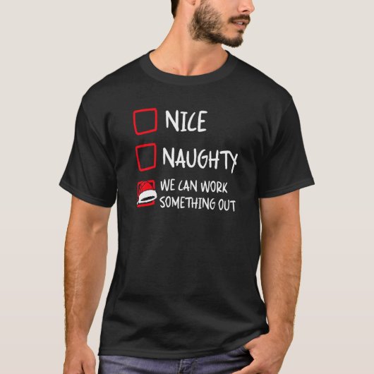 Nice Naughty  Santa Christmas List Humor Xmas Holi Tシャツ (正面)