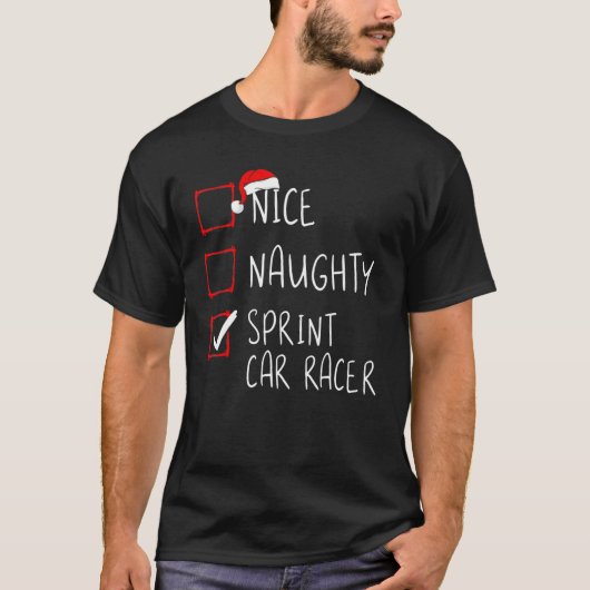 Nice Naughty Sprint Car Racer Christmas List Santa Tシャツ (正面)