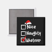 Nice Naughty Whatever Funny Christmas List Family  マグネット (正面/裏面)