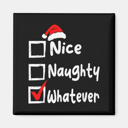 Nice Naughty Whatever Funny Christmas List Family  マグネット (正面)