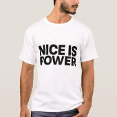 Nice Power Minimal Dark Typography Design Tシャツ (正面)