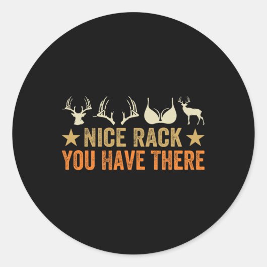 Nice Rack You Have There - Hunter おもしろい - Reindeer ラウンドシール (正面)