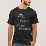 Nice Santaいけな I Can Explain Christmas List Sa Tシャツ<br><div class="desc">Nice いけな Santa I Can Explain – このおもしろいまたいけなは祝、Nice Listデザインはサンタクロースや父のクリスマスや聖ニコラスを好む人々に理想的であり、クリスマスの夜に家族や友人と年に一度のフェスティバルである。これはクリスマス祝の季節とギフトの季節を好む与え人のために。低い方に最適</div>