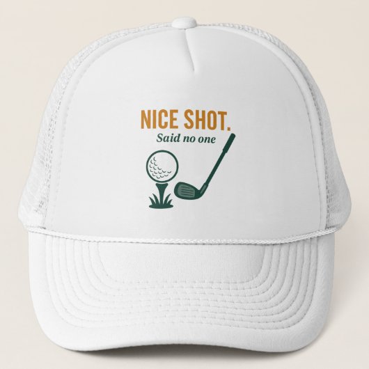 Nice Shot. Said No One – Golf Rage Collection キャップ (正面)