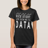 Nice Storyデータ、データアナライザ、データを表示する Tシャツ (正面)