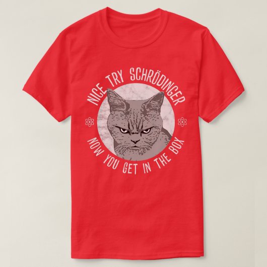 Nice TryシュレディンガーSchrodingers Cat Quantum Phys Tシャツ (デザイン正面)