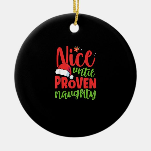 Nice Until Proven Naughty Christmas セラミックオーナメント (正面)